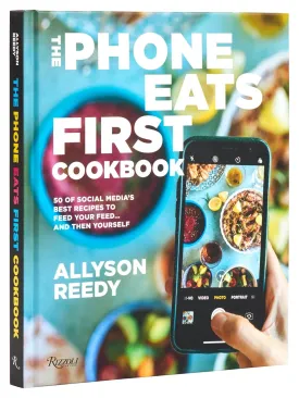 The Phone Eats First Cookbook: 50 of Social Media's Best Recipes to Feed Your Feed . . . and Then Yourself Hardcover  March 11, 2025